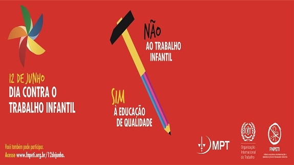 DIA 12 DE JUNHO, DIA MUNDIAL DE COMBATE AO TRABALHO INFANTIL