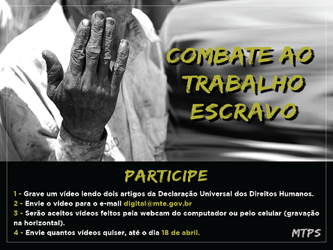 Ministério do Trabalho e Previdência Social lança campanha de combate ao trabalho escravo