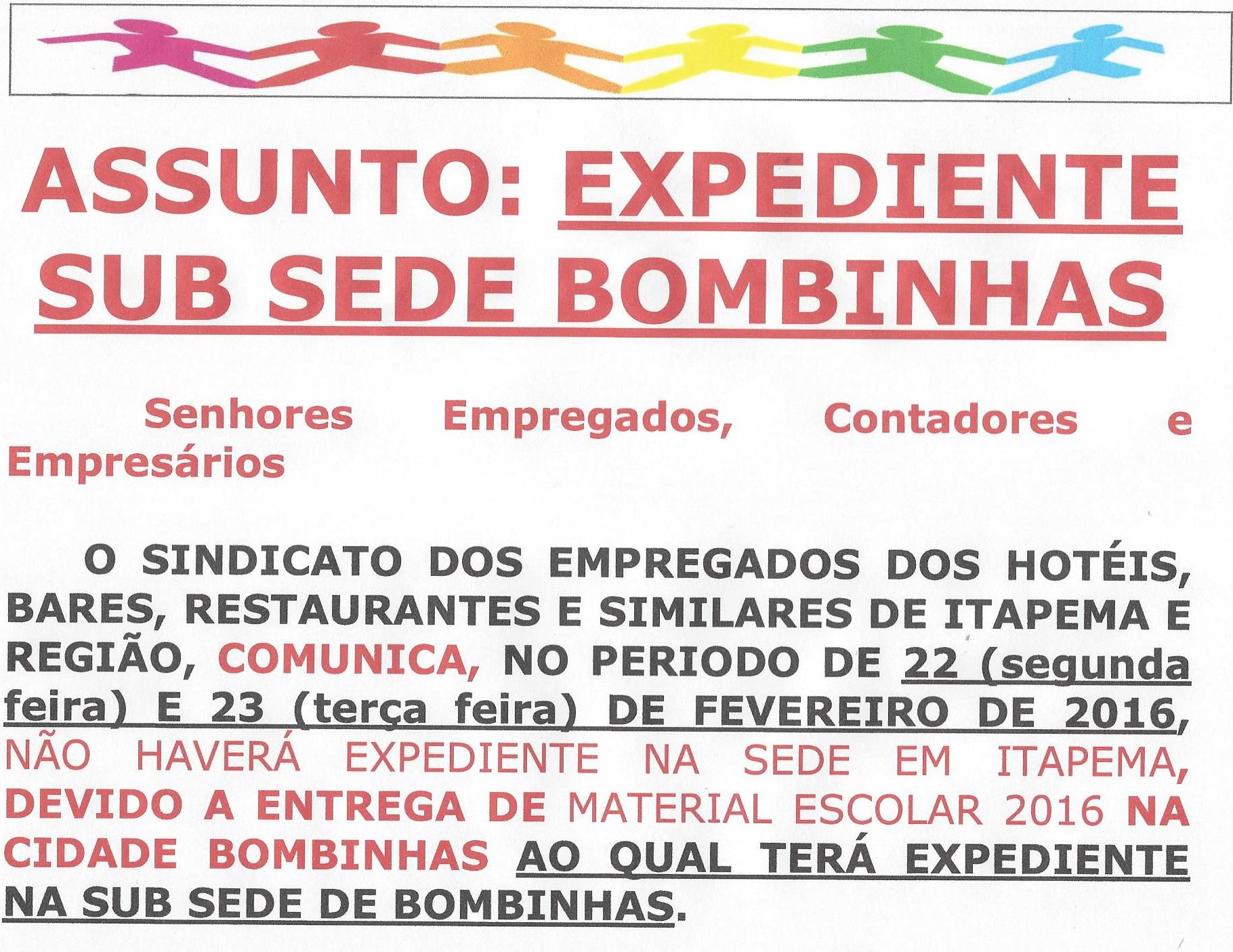 ASSUNTO: EXPEDIENTE SUB SEDE BOMBINHAS (22 e 23 de fevereiro de 2016)